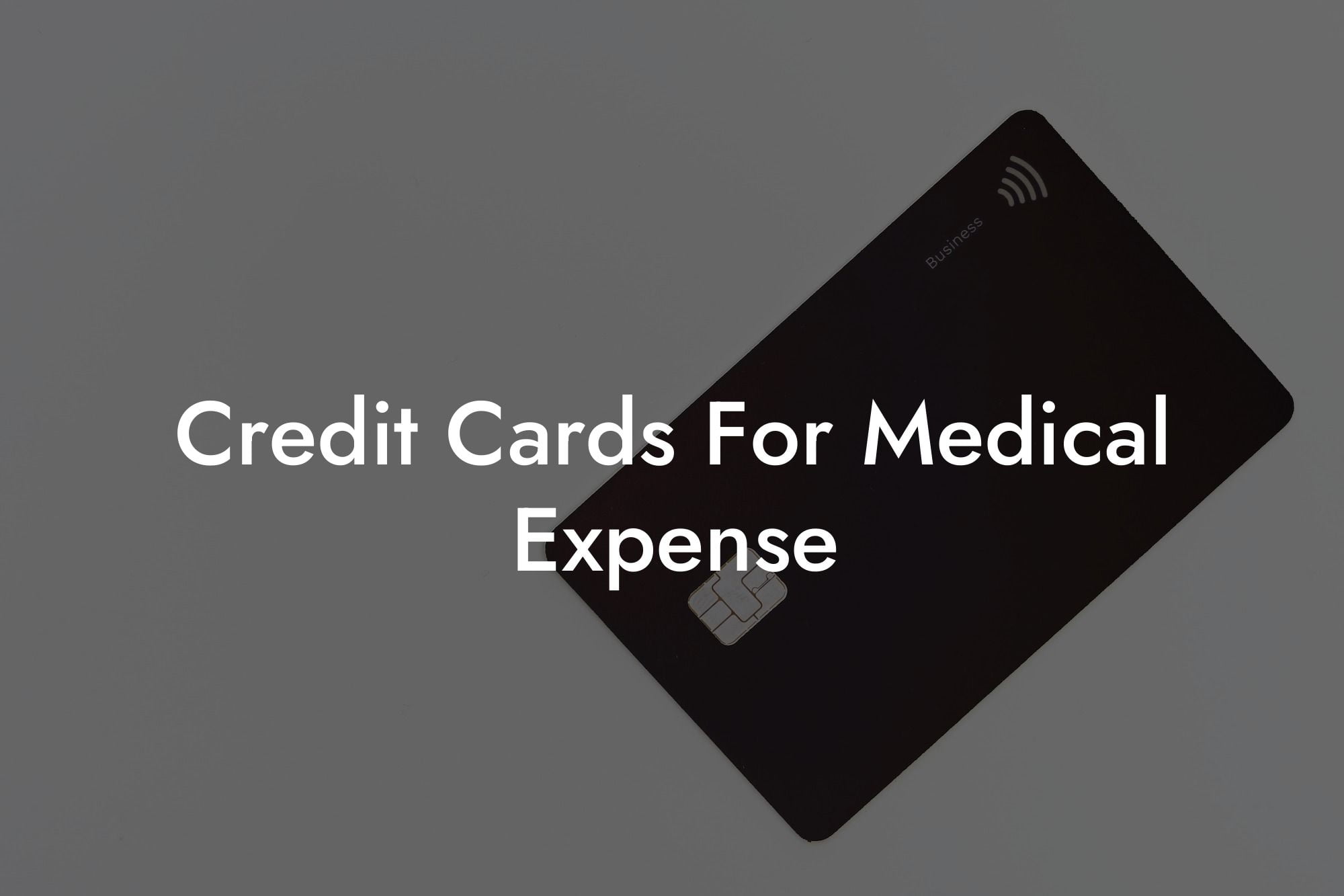 Credit Cards For Medical Expense