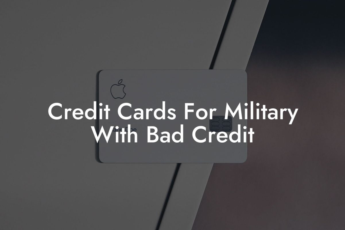 Credit Cards For Military With Bad Credit