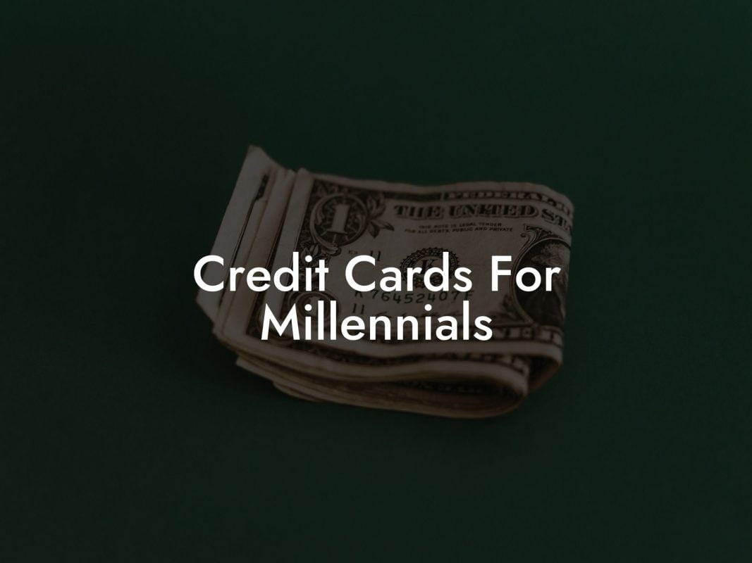 Credit Cards For Millennials