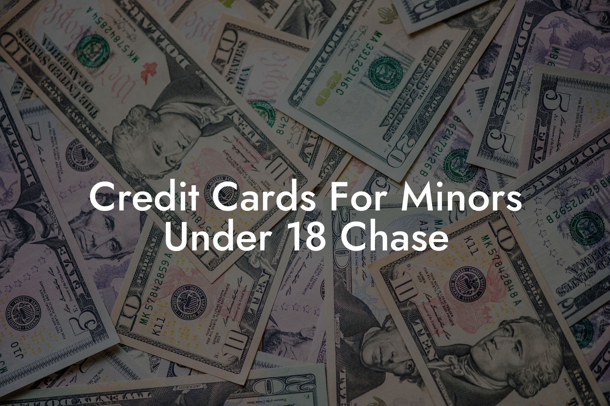 Credit Cards For Minors Under 18 Chase