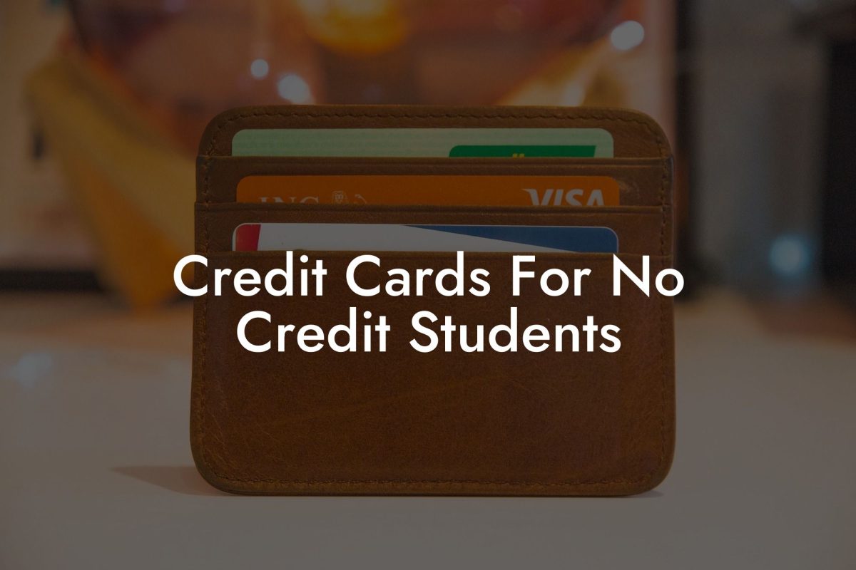 Credit Cards For No Credit Students