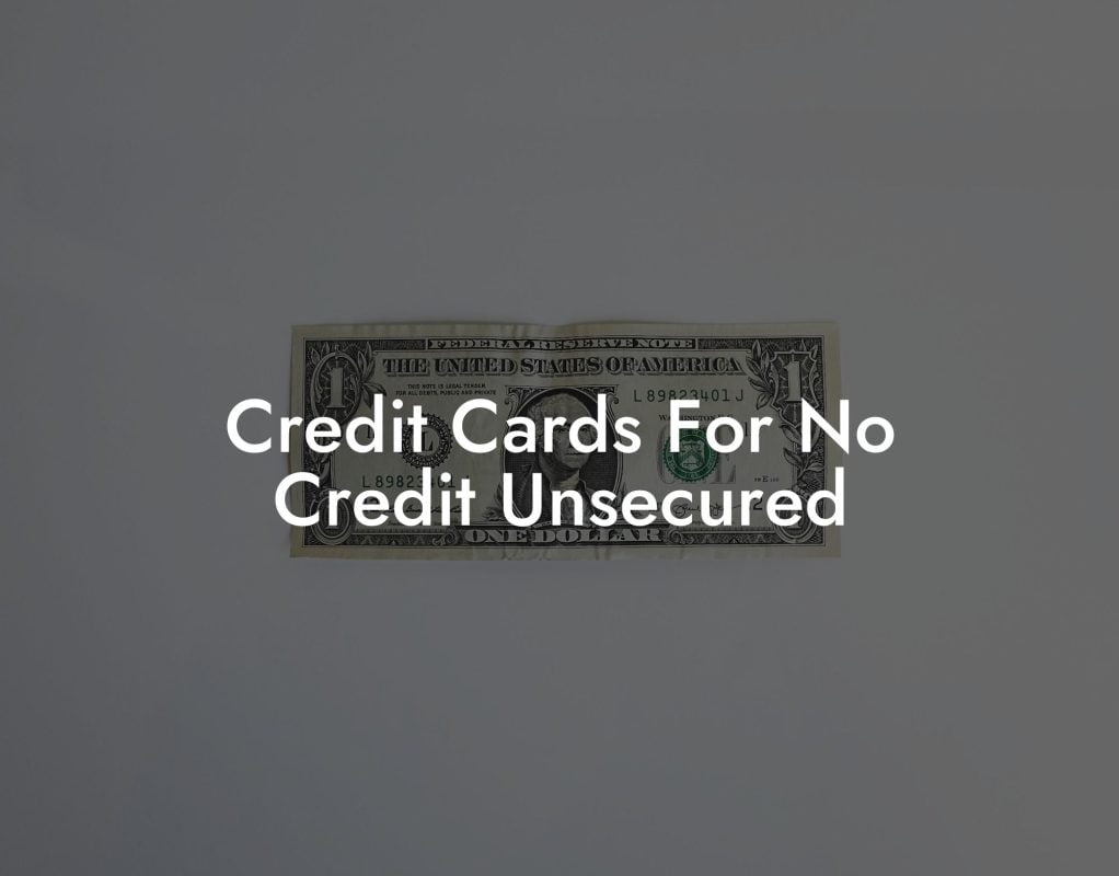 Credit Cards For No Credit Unsecured