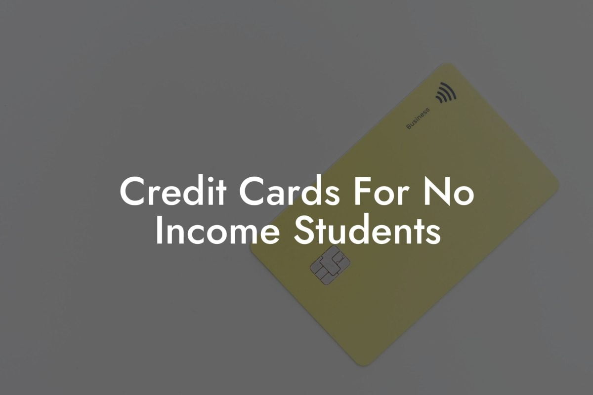 Credit Cards For No Income Students