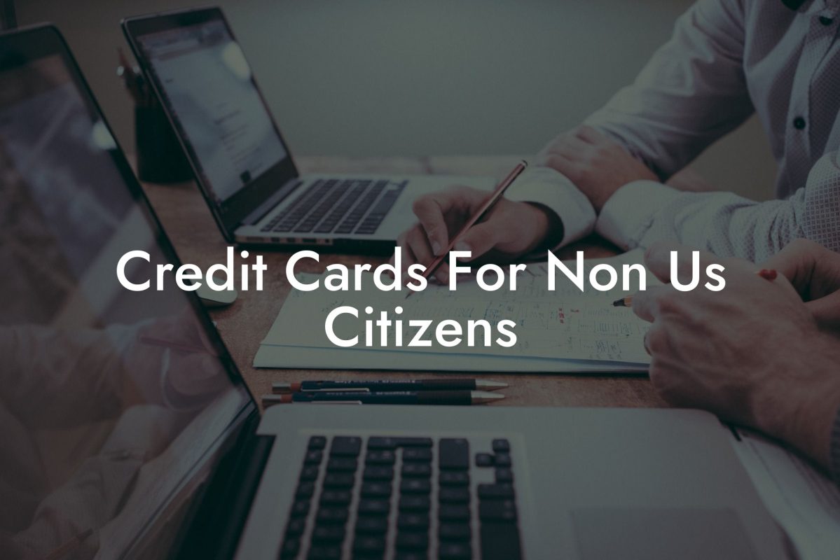 Credit Cards For Non Us Citizens