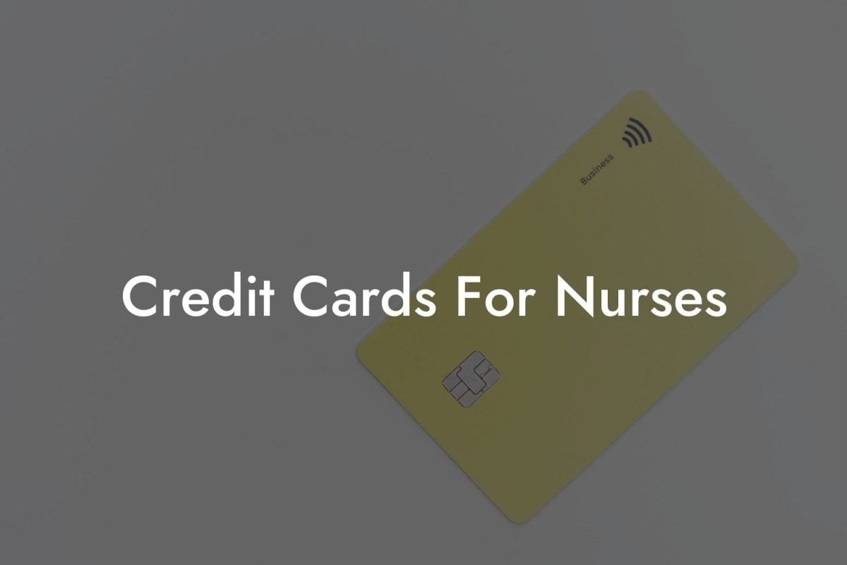 Credit Cards For Nurses