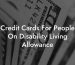 Credit Cards For People On Disability Living Allowance