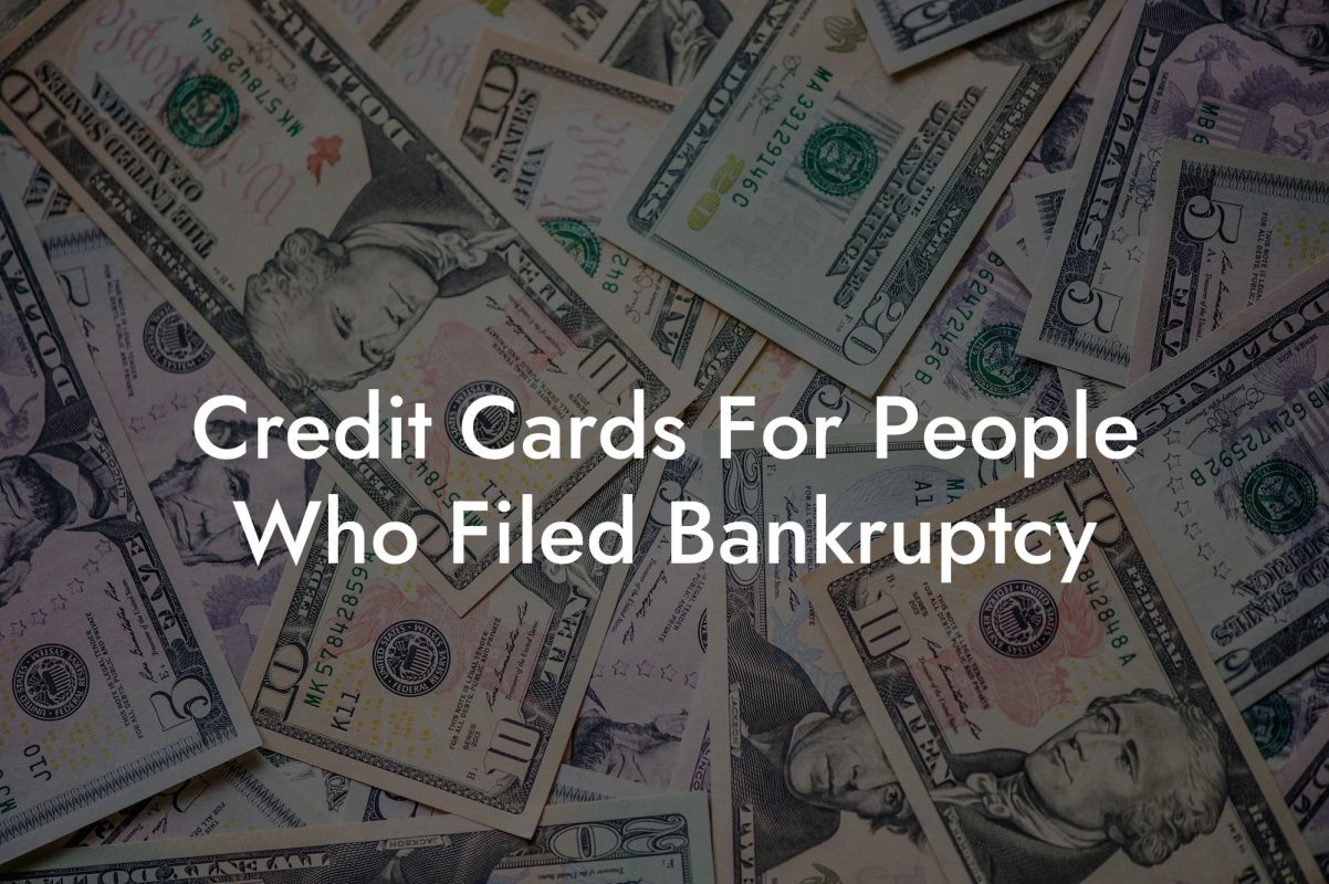 Credit Cards For People Who Filed Bankruptcy