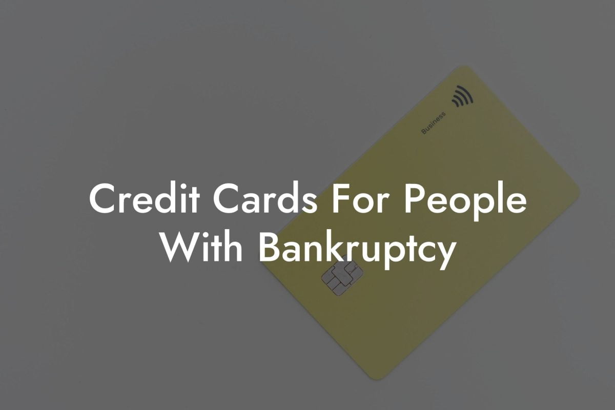 Credit Cards For People With Bankruptcy