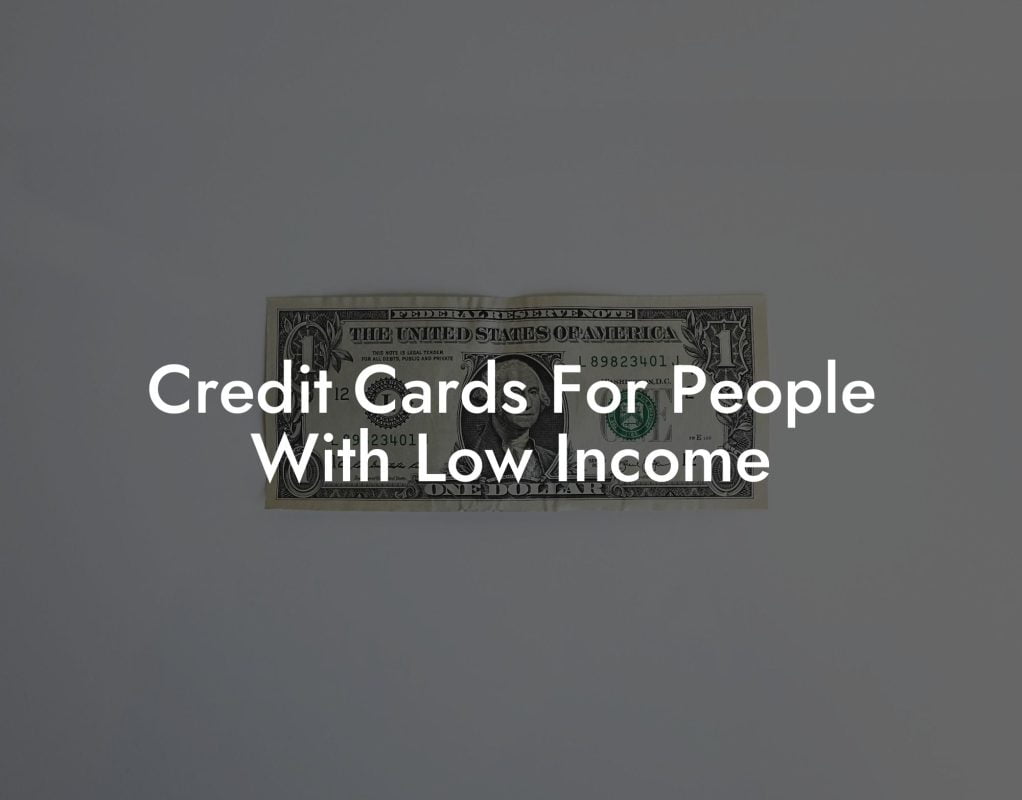 Credit Cards For People With Low Income