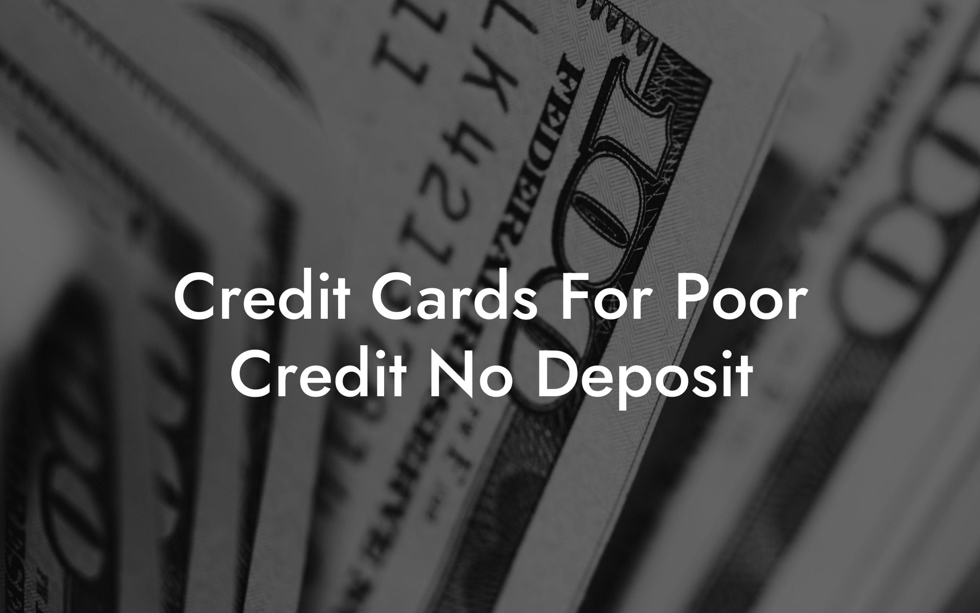 Credit Cards For Poor Credit No Deposit