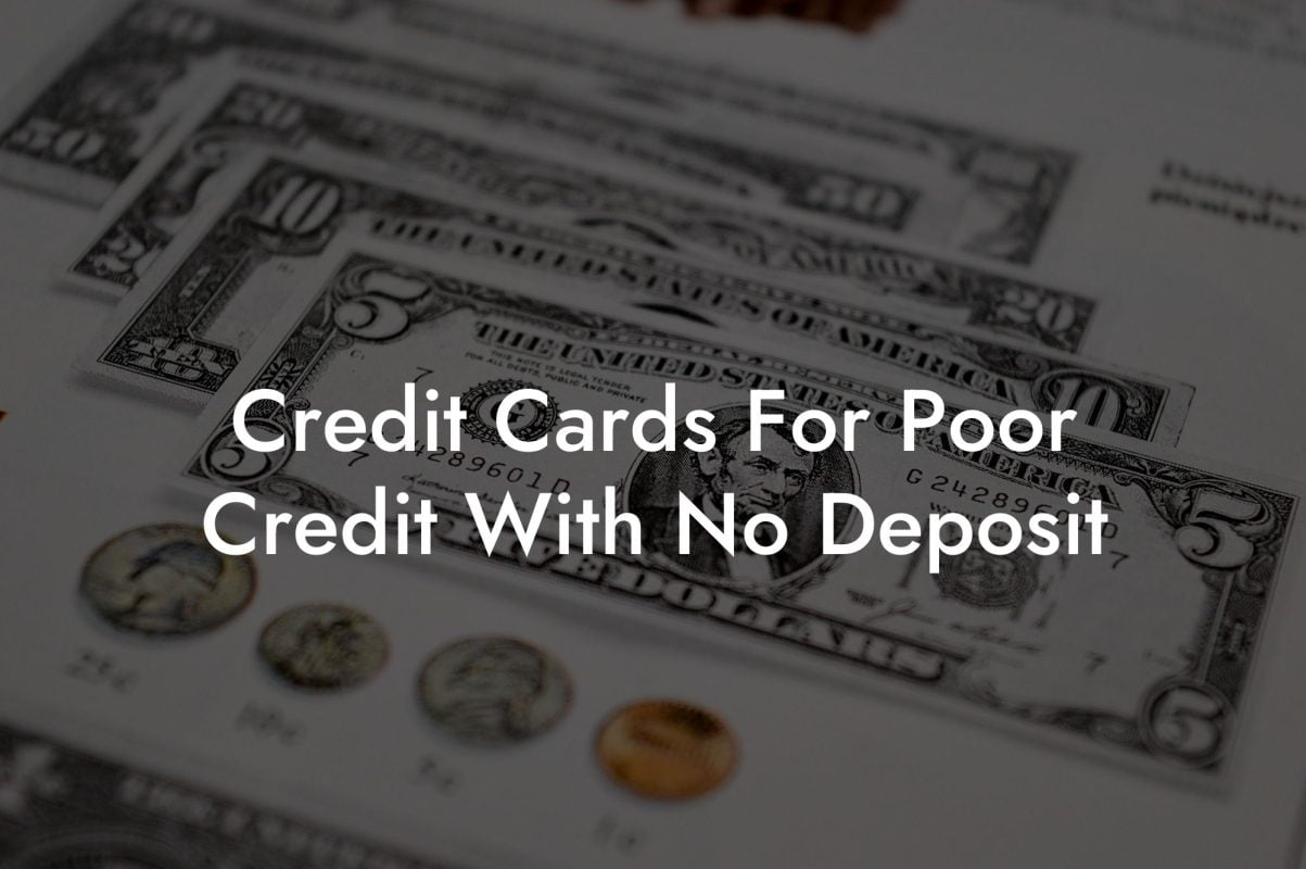 Credit Cards For Poor Credit With No Deposit