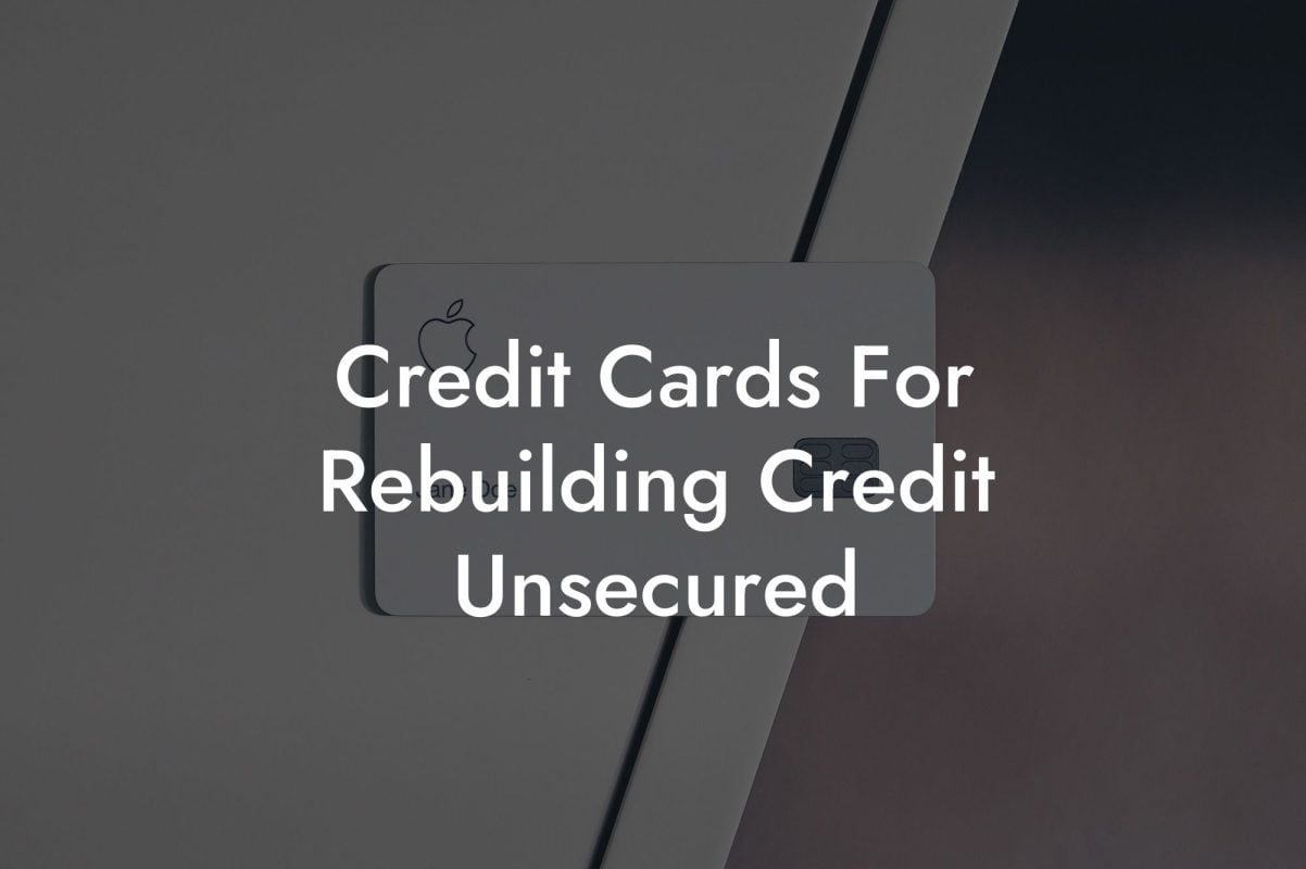 Credit Cards For Rebuilding Credit Unsecured