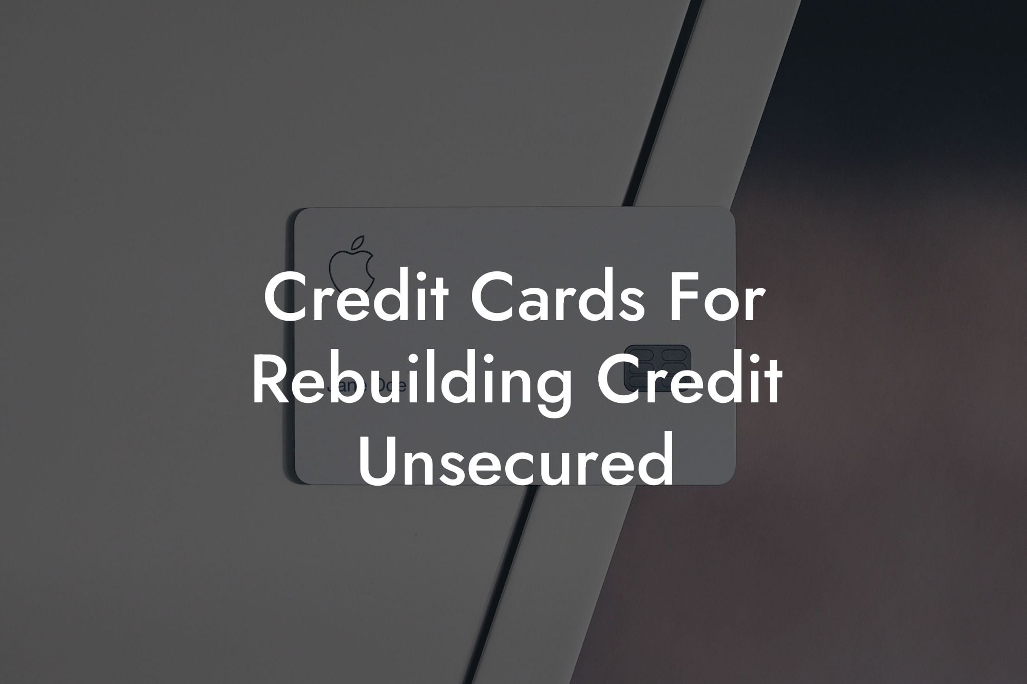 Credit Cards For Rebuilding Credit Unsecured