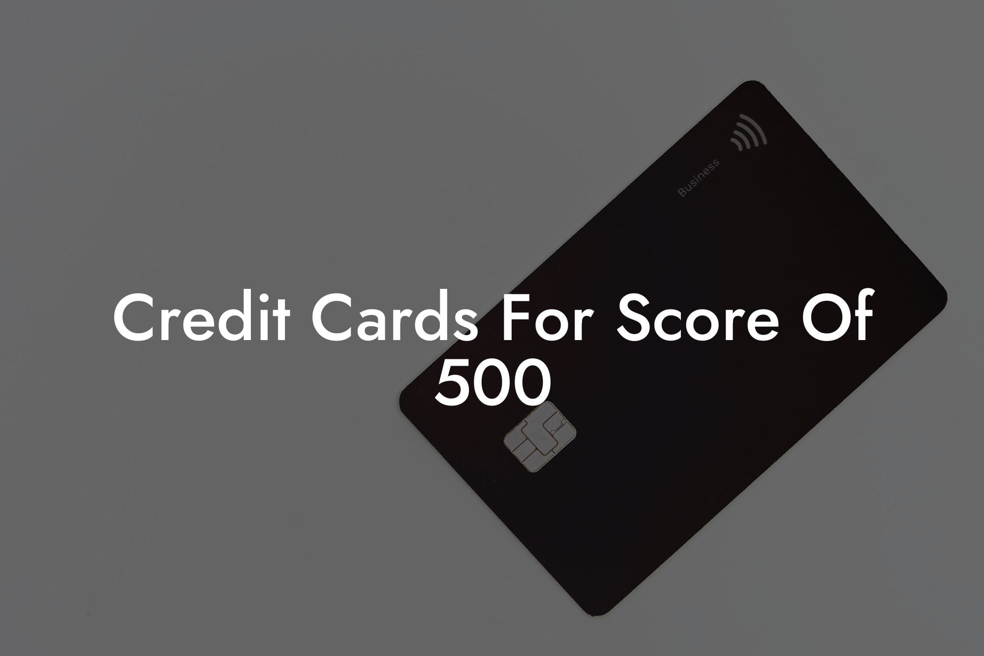 Credit Cards For Score Of 500