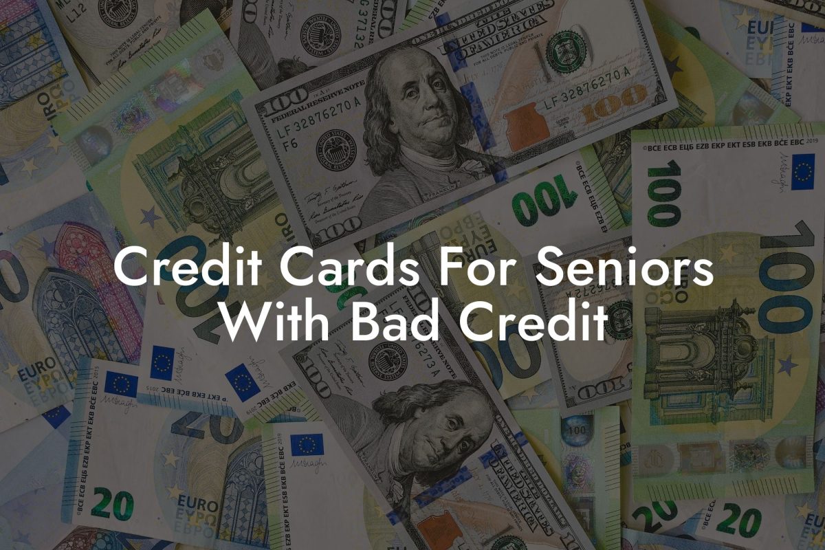 Credit Cards For Seniors With Bad Credit