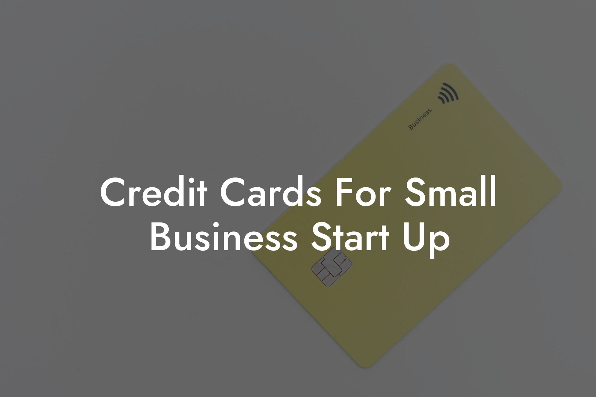 Credit Cards For Small Business Start Up