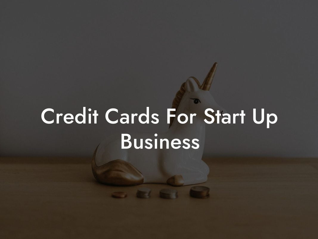 Credit Cards For Start Up Business