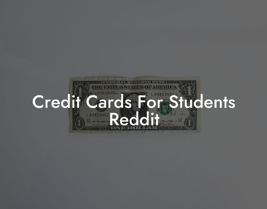 Credit Cards For Students Reddit