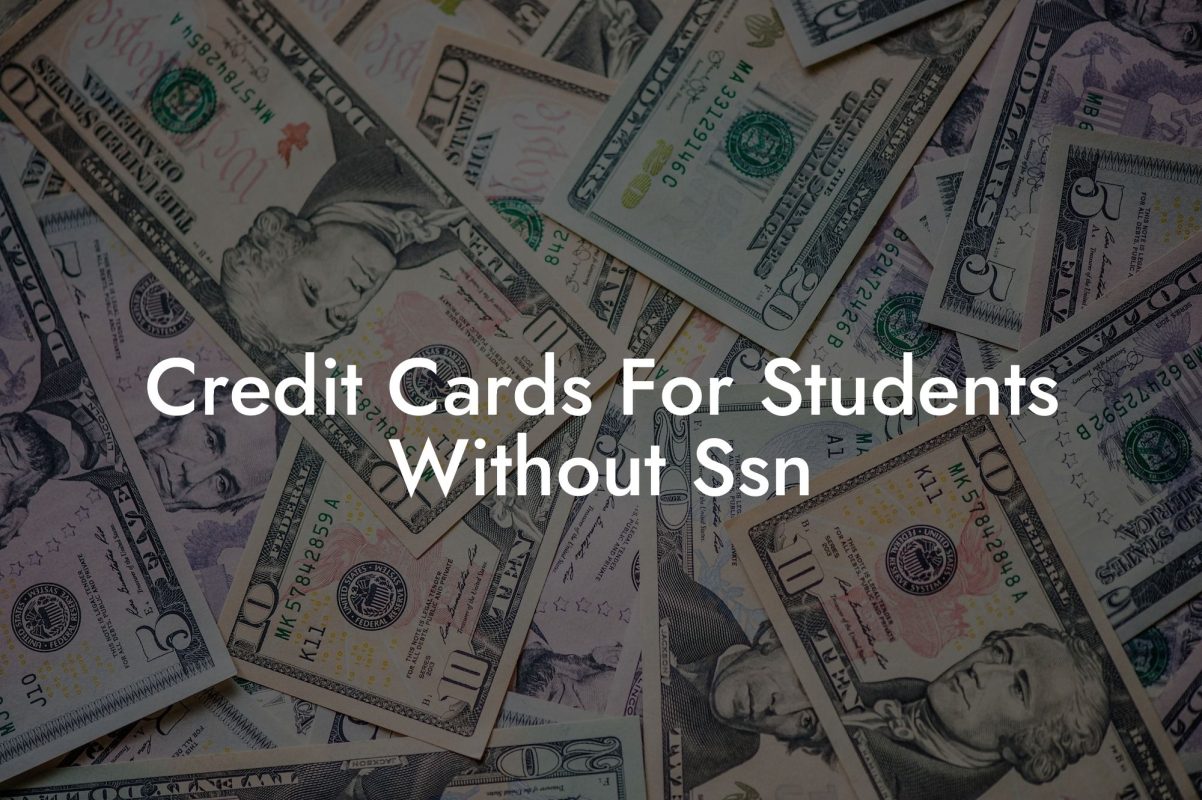 Credit Cards For Students Without Ssn