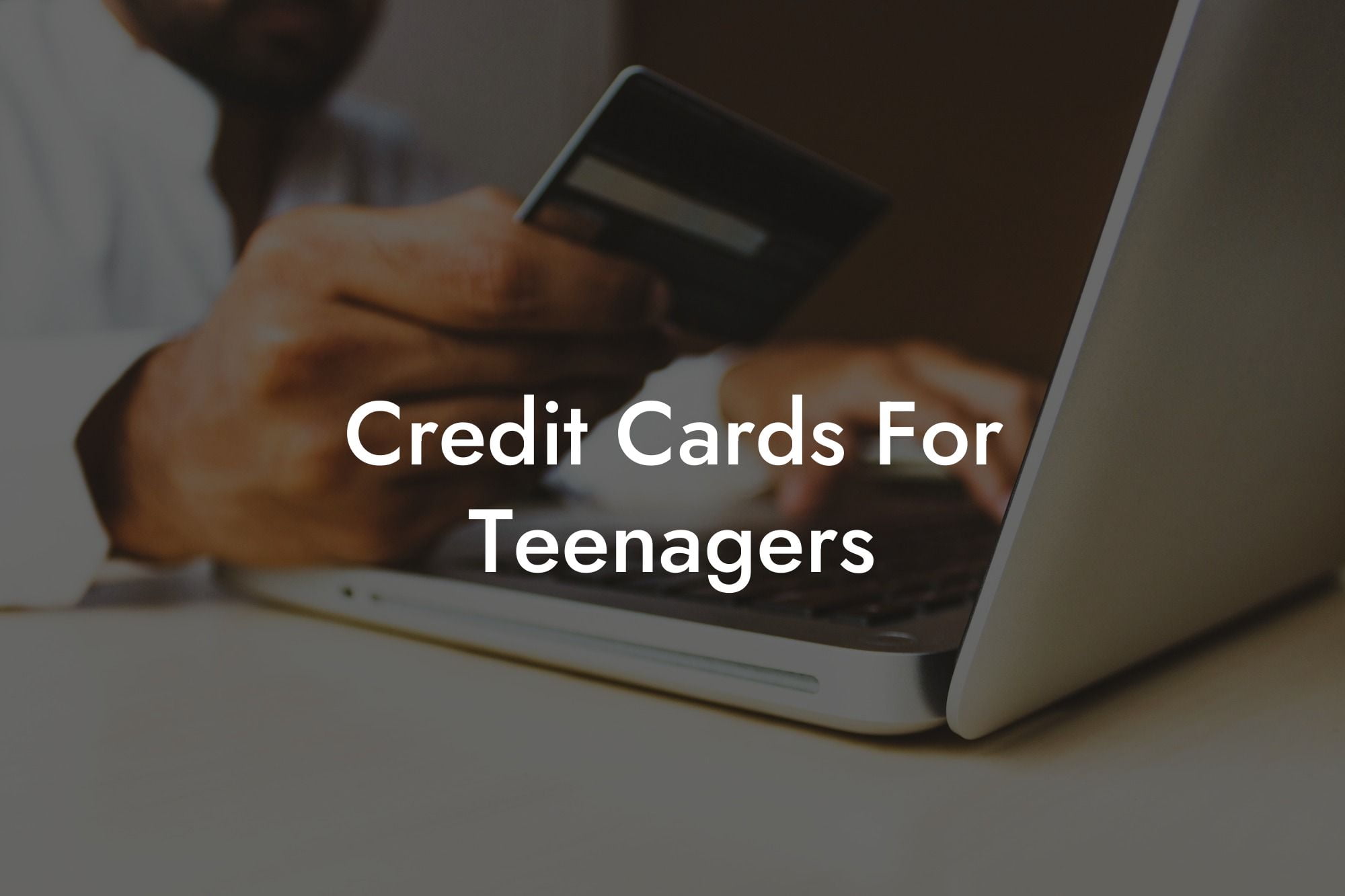 Credit Cards For Teenagers