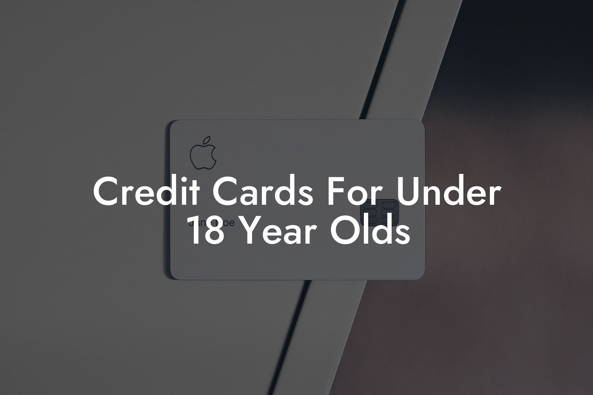 Credit Cards For Under 18 Year Olds