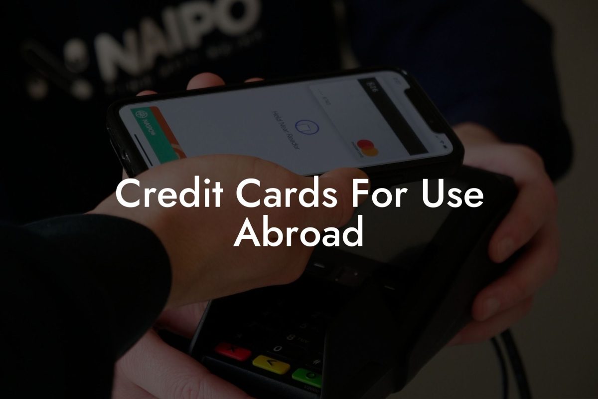 Credit Cards For Use Abroad