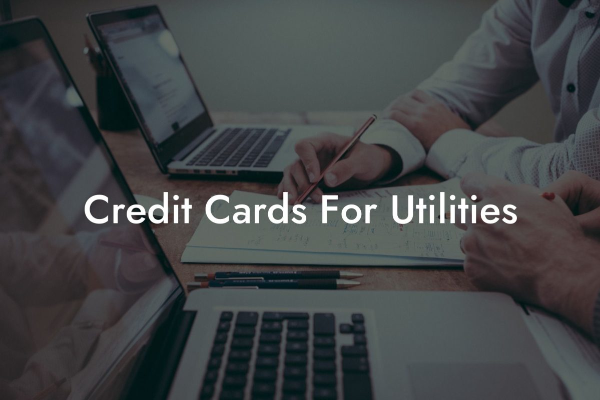 Credit Cards For Utilities