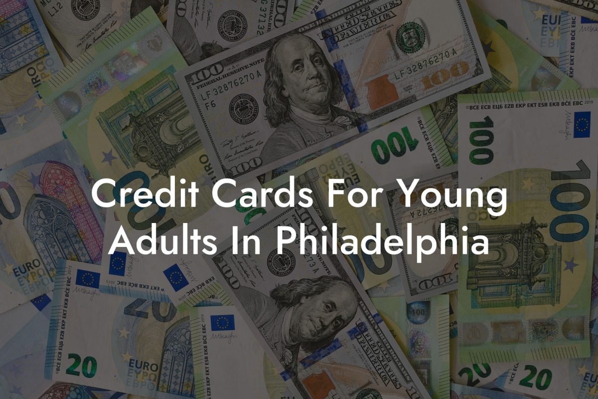 Credit Cards For Young Adults In Philadelphia