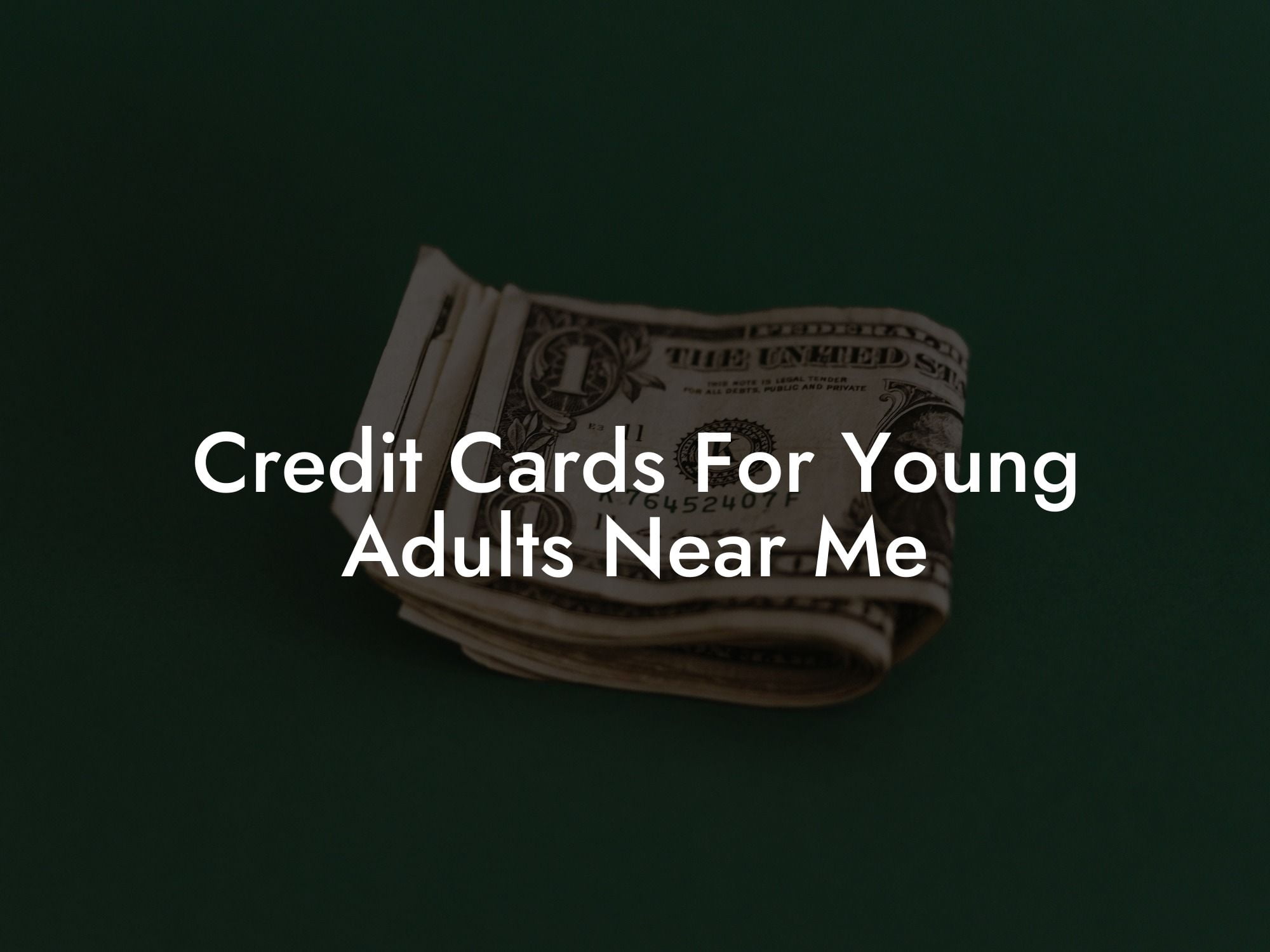 Credit Cards For Young Adults Near Me