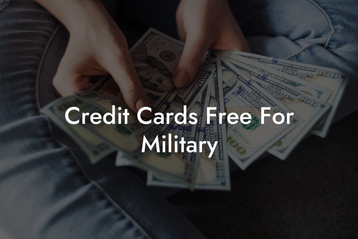 Credit Cards Free For Military