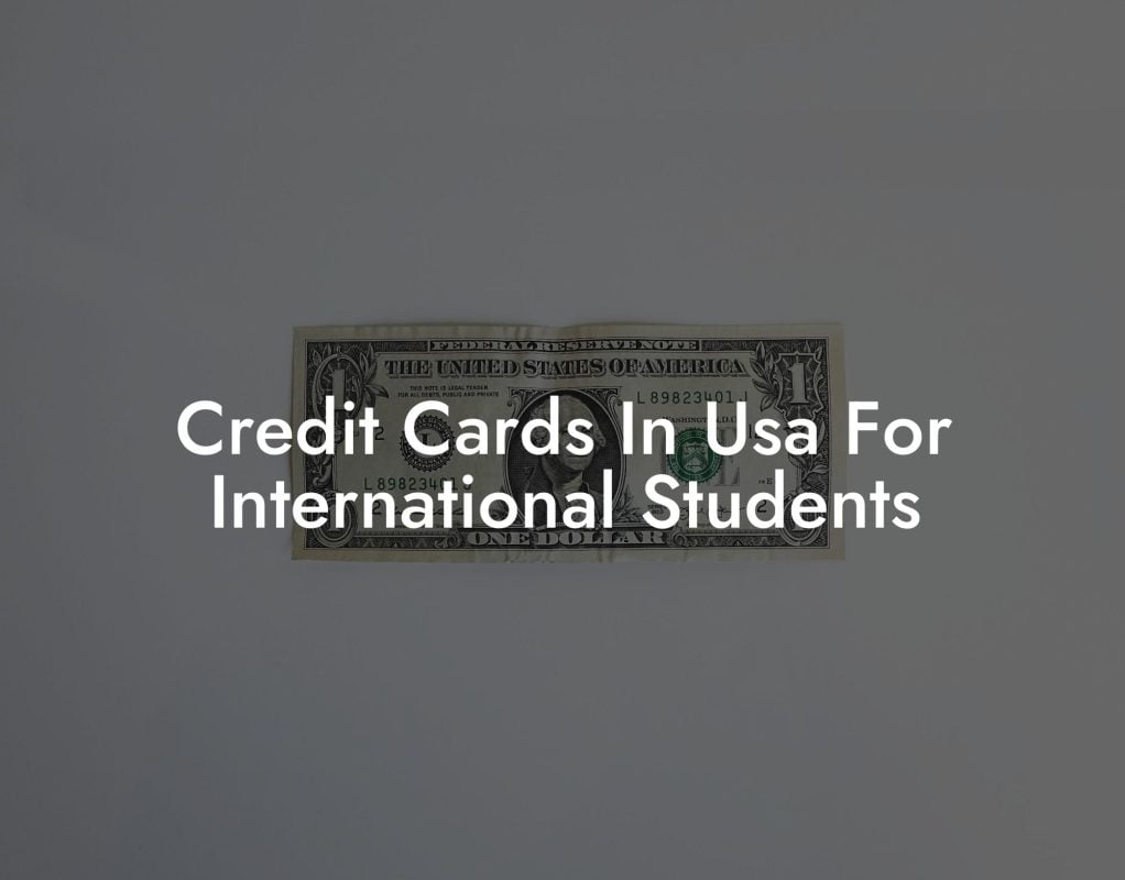 Credit Cards In Usa For International Students