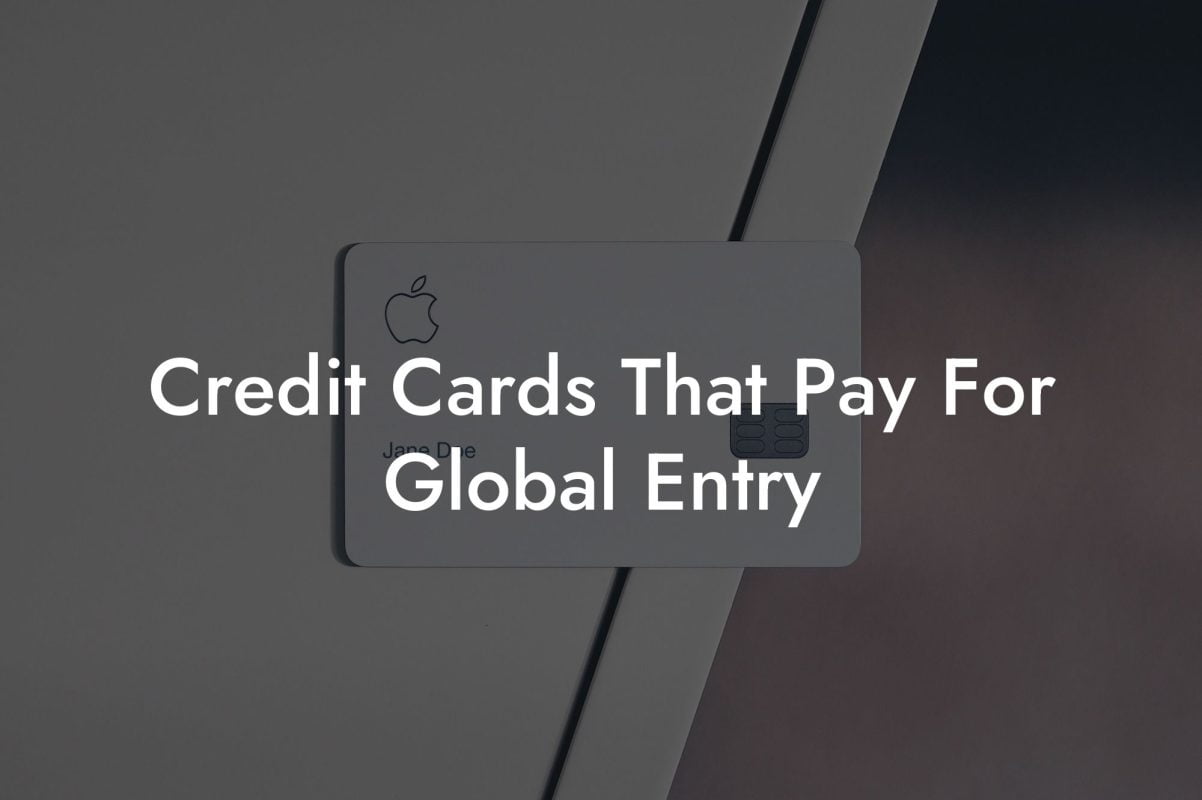 Credit Cards That Pay For Global Entry