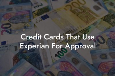 Credit Cards That Use Experian For Approval - Flik Eco