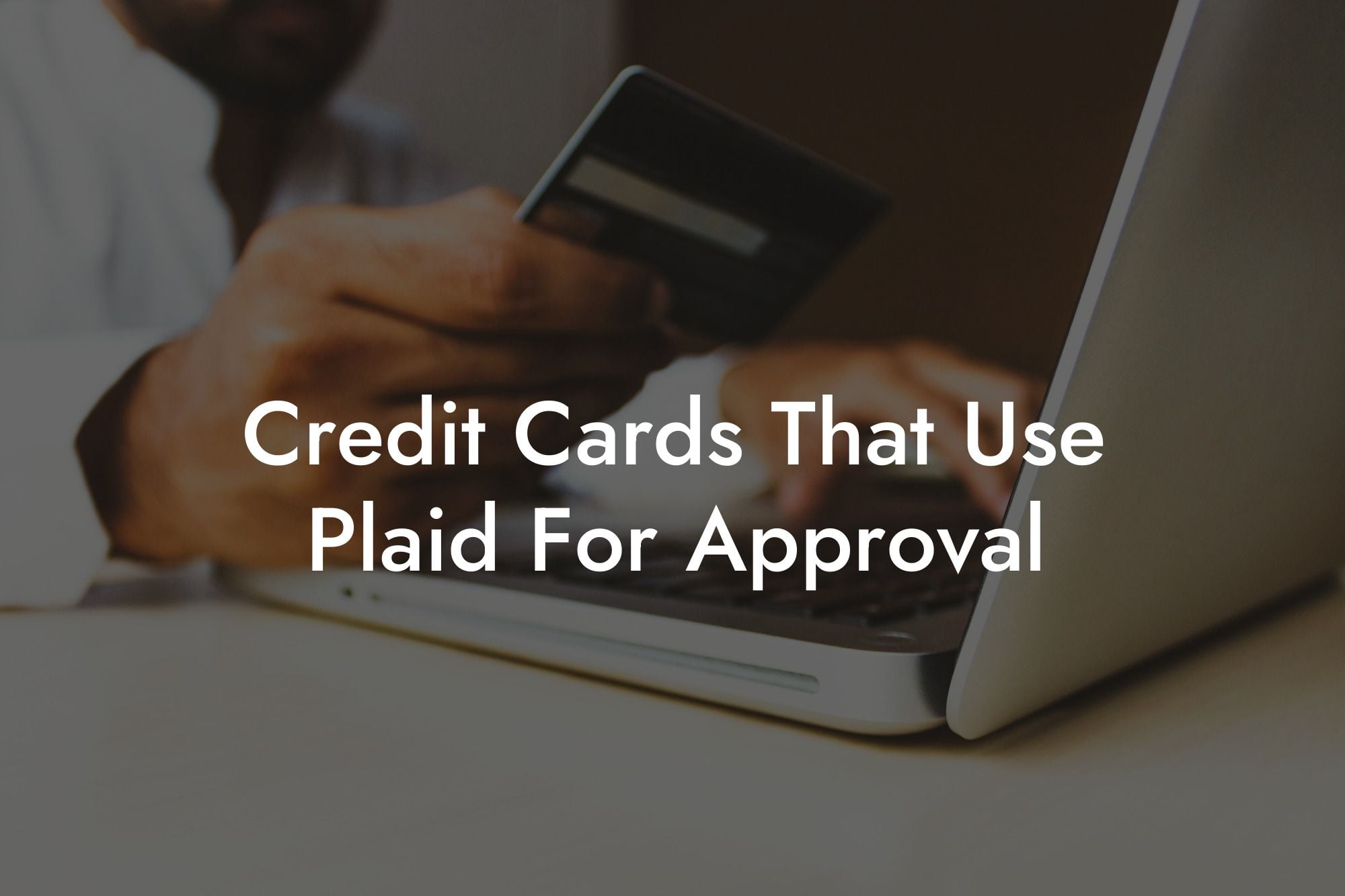 Credit Cards That Use Plaid For Approval