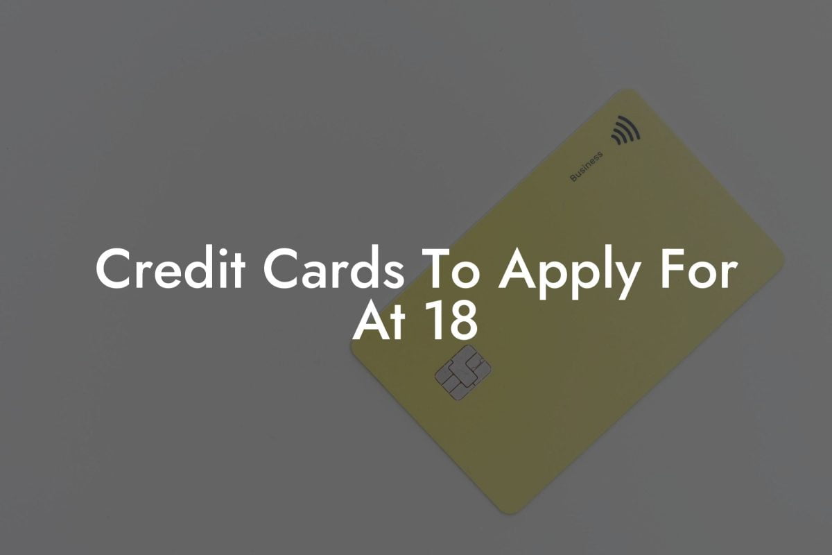 Credit Cards To Apply For At 18