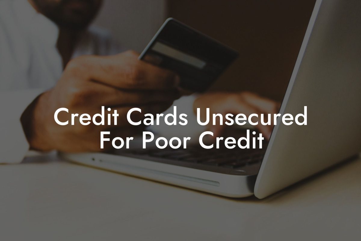 Credit Cards Unsecured For Poor Credit