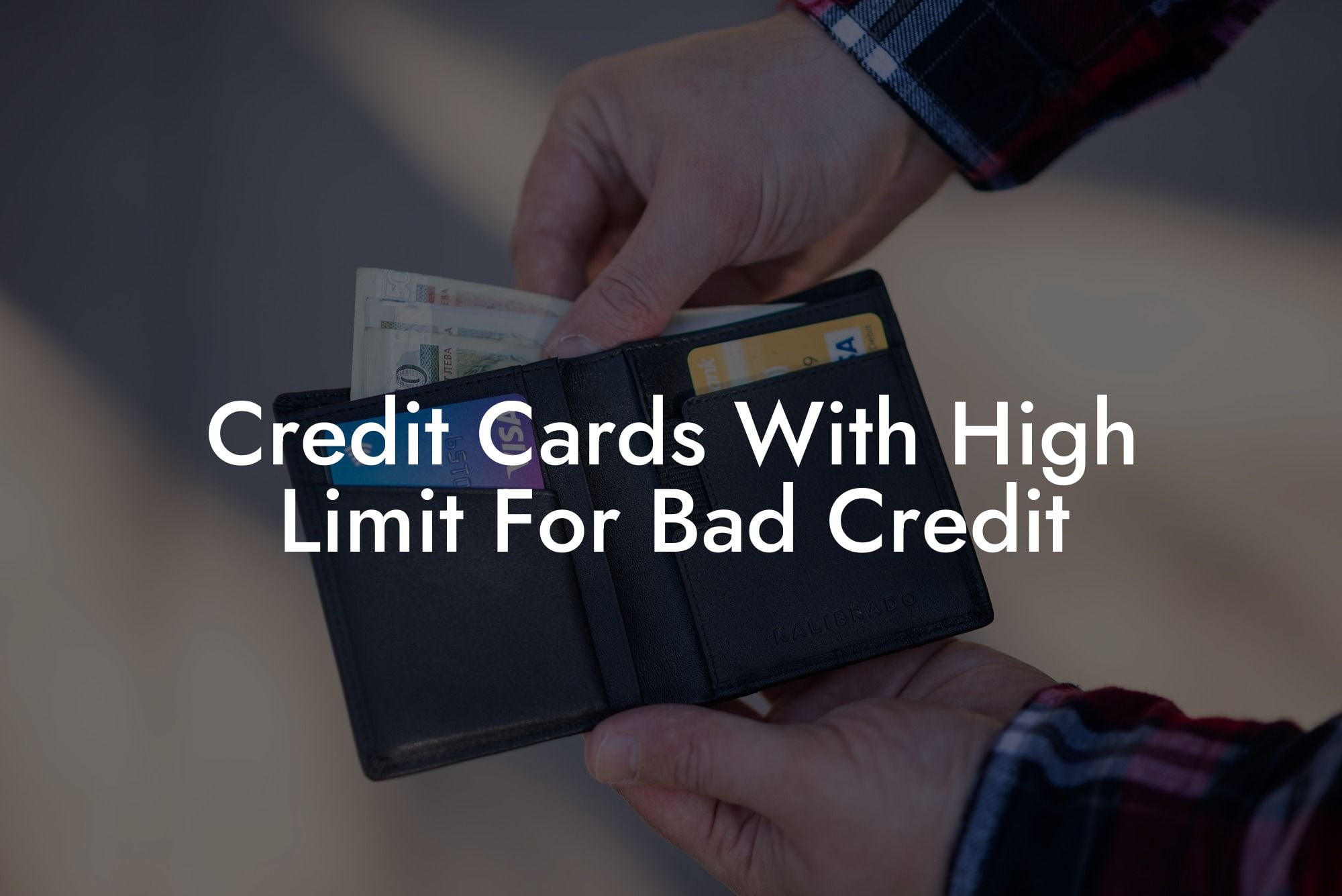 Credit Cards With High Limit For Bad Credit