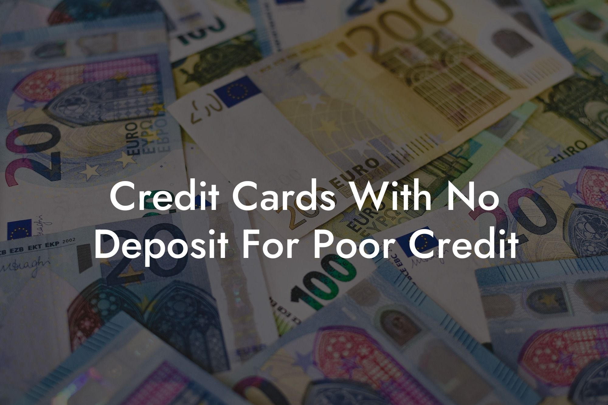 Credit Cards With No Deposit For Poor Credit