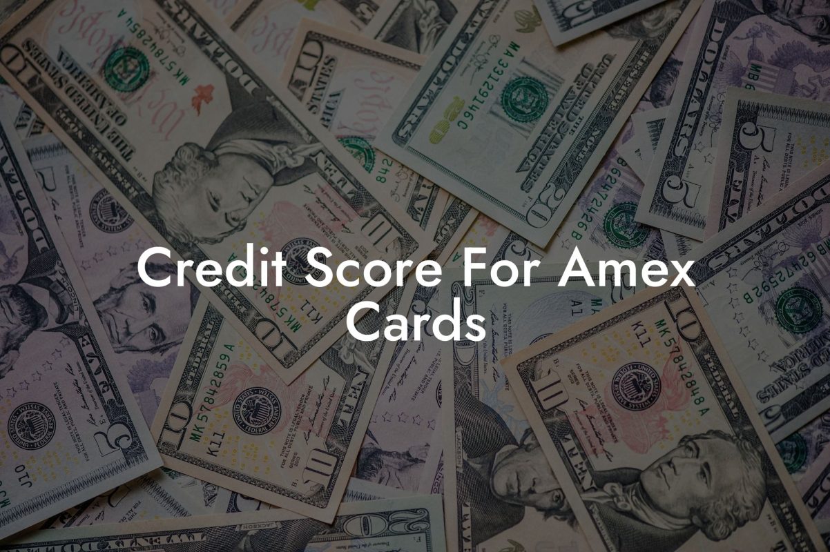 Credit Score For Amex Cards