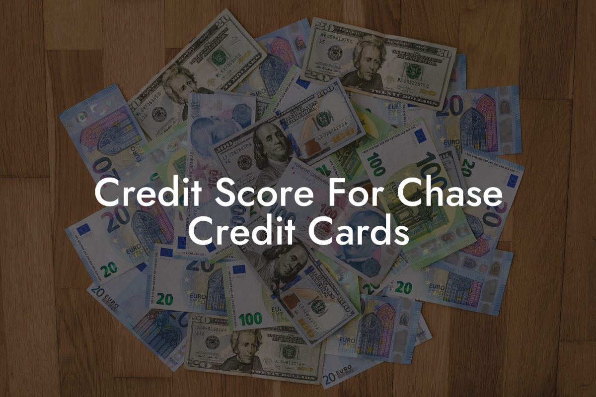 Credit Score For Chase Credit Cards