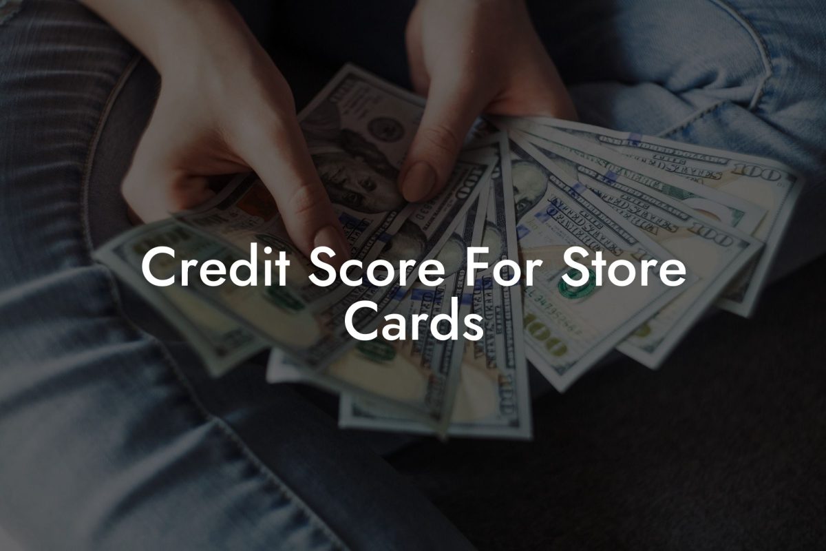 Credit Score For Store Cards