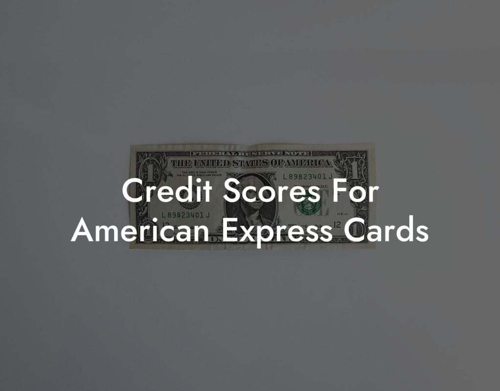 Credit Scores For American Express Cards