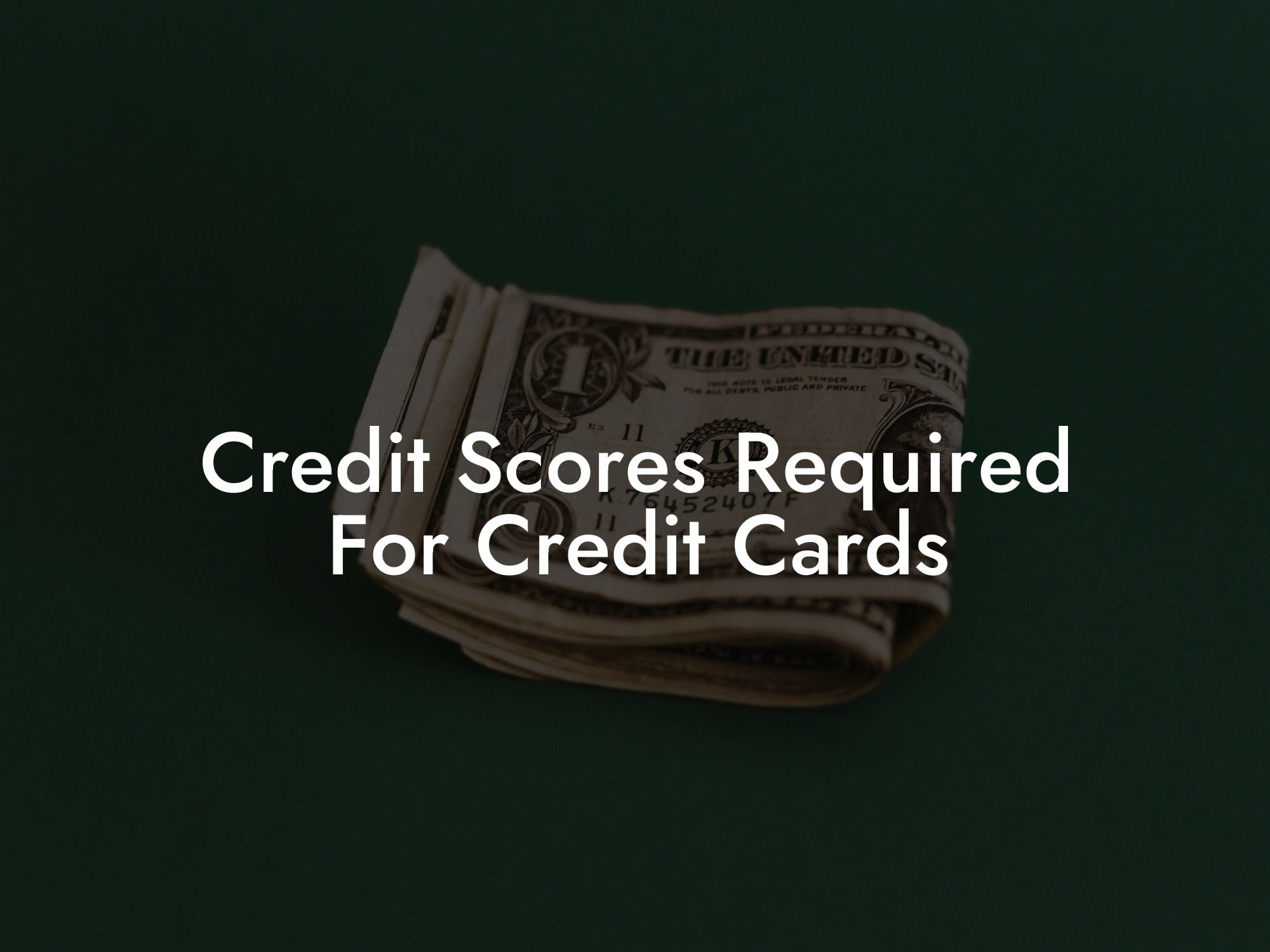 Credit Scores Required For Credit Cards