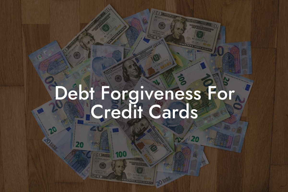 Debt Forgiveness For Credit Cards