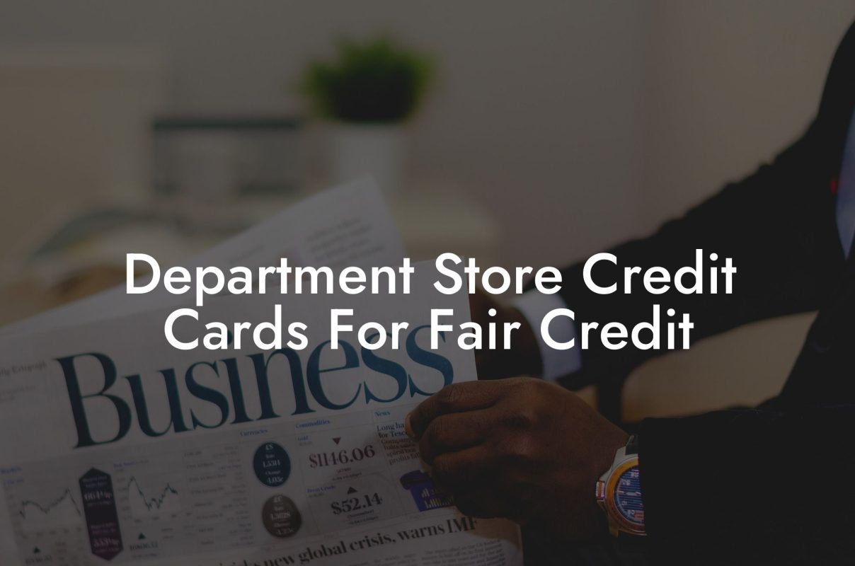 Department Store Credit Cards For Fair Credit