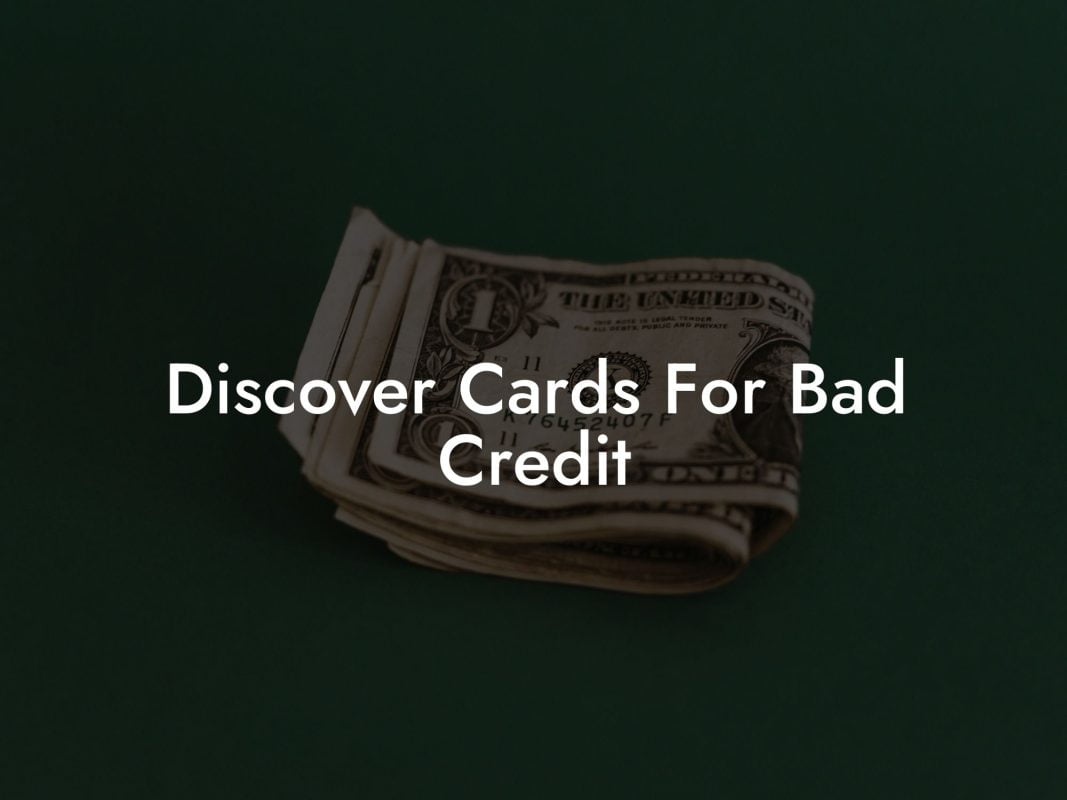 Discover Cards For Bad Credit