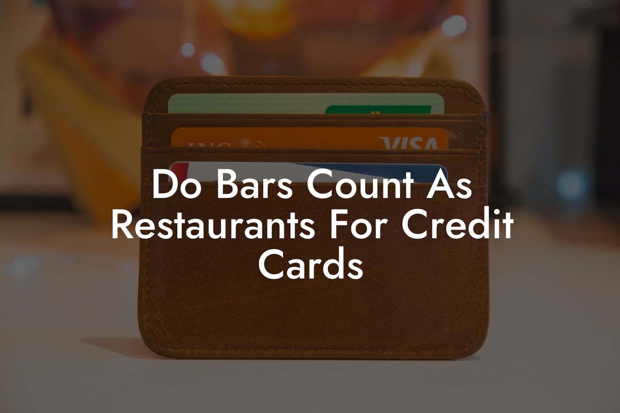 Do Bars Count As Restaurants For Credit Cards