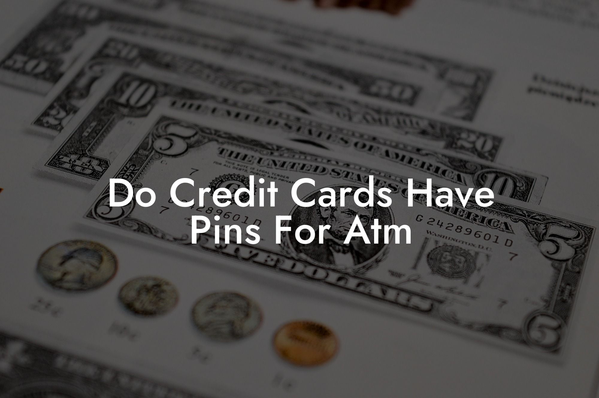 Do Credit Cards Have Pins For Atm