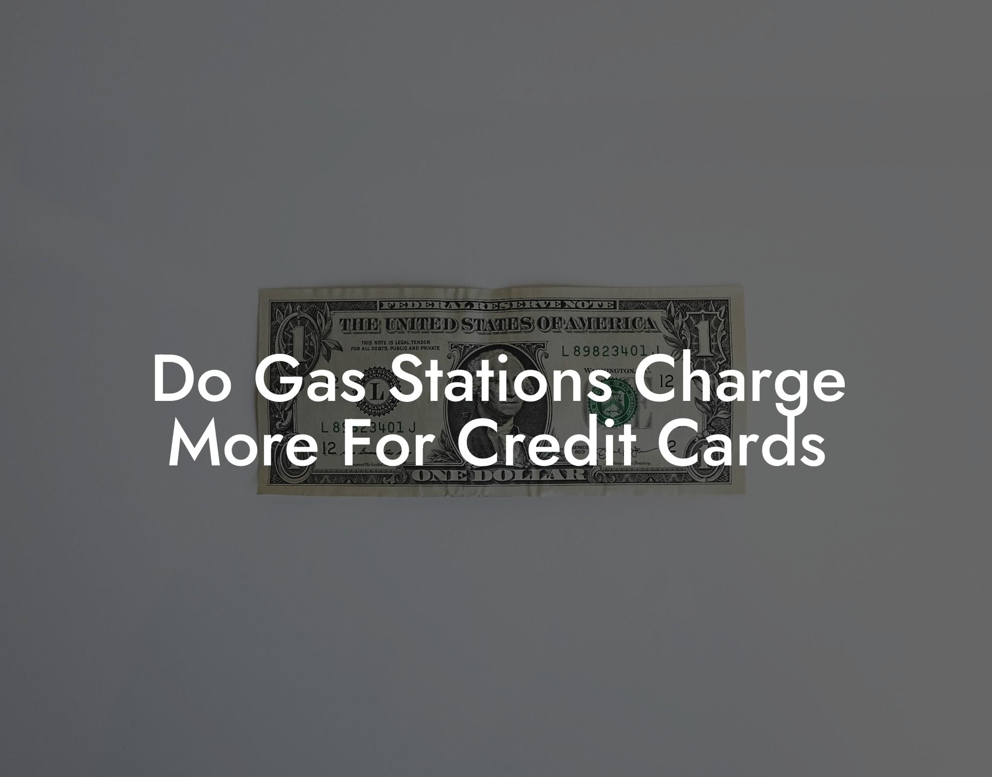 Do Gas Stations Charge More For Credit Cards