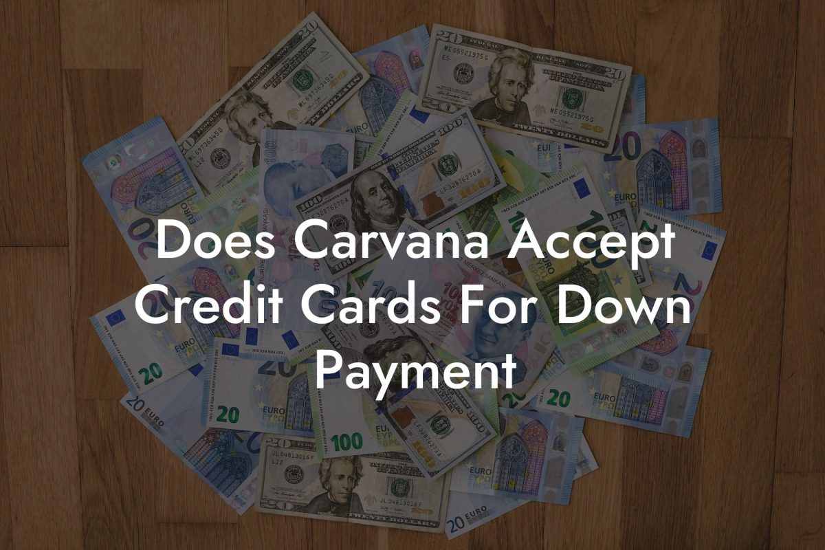 Does Carvana Accept Credit Cards For Down Payment